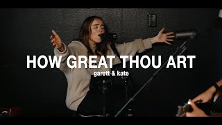 Download lagu How Great Thou Art | Garett & Kate mp3 Download lagu How Great Thou Art | Garett & Kate mp3