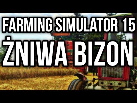 ☆ ŻNIWA 2016 ☆ BIZON Z056 ☆ FARMING SIMULATOR 15 ☆