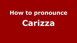 How to pronounce Carizza
