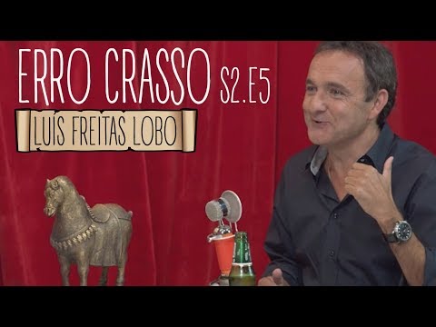 Erro Crasso T2 Ep5 - LUÍS FREITAS LOBO, flops do futebol, malaguetas e filmes da Disney.