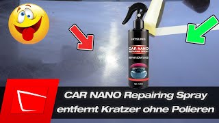 Auf die Abzocke fallen doch nur Doofe rein.... oder? Car Nano Repairing Spray für 2 bis 50 Euro!