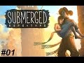 Save your brother - Submerged - First Look 