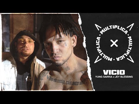 YUNG SARRIA x JEY BLESSING Vicio (Video Oficial)