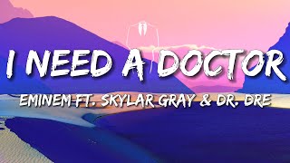 I Need a Doctor - Eminem ft. Skylar Gray &amp; Dr Dre. (Lyrics)