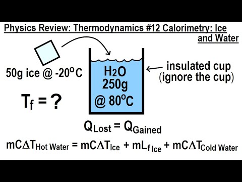 Physics Review: Thermodynamics  #12 Calorimetry: Ice And Water