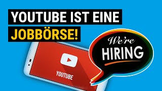 YouTube ist eine Jobbörse! Recruiting Reichweite mit Video Stellenanze