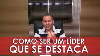 Como ser um líder que se destaca? - Pr. Bruno Monteiro