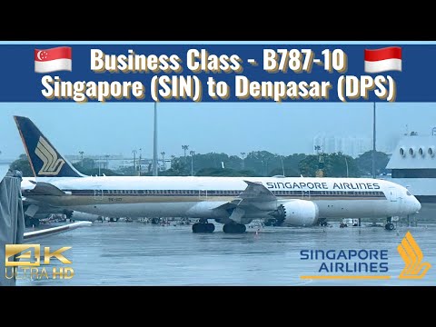 Singapore Airlines | B787-10 | Business Class | Singapore (SIN) to Denpasar-Bali (DPS) | Trip Report