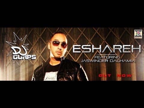 ESHAREH - OFFICIAL VIDEO - DJ GURPS FT. JASWINDER DAGHAMIA