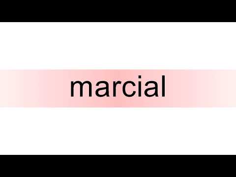 How to pronounce marcial