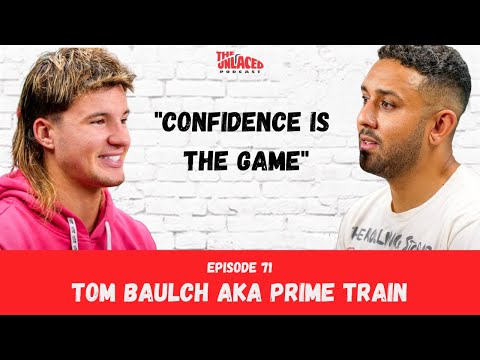 The Unlaced Podcast: Tom Baulch - Prime Train #