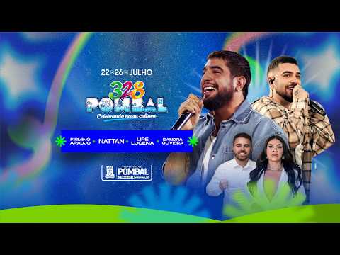 328 ANOS DE POMBAL | NATTAN - LIPE LUCENA - SANDRA OLIVEIRA - FIRMINO ARAÚJO | 24.07.2026