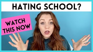 HELP! I hate school right now (what to do if you hate high school)