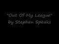 Stephen Speaks - Out Of My League (Official Lyric Video)