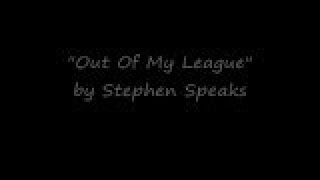 Stephen Speaks - Out Of My League (Official Lyric Video)