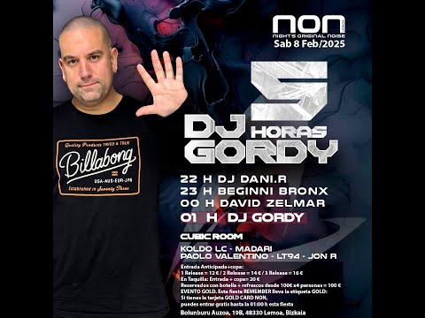 DJ GORDY - 6 HORAS - NON - SABADO 8 DE FEBRERO 2025 - SESSION EN DIRECTO