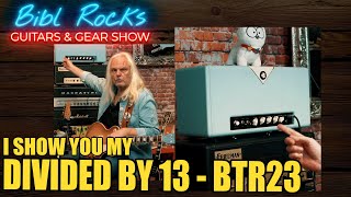 Video thumbnail for I show you my DIVIDED BY 13/BTR 23 - Talk&Jam by Bibl Rocks - Guitars & Gear Show