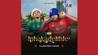 Download lagu Ulubambo Lwami - Iphakadelihle FEAT. Jikijiki mp3 Download lagu Ulubambo Lwami - Iphakadelihle FEAT. Jikijiki mp3