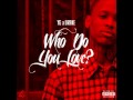 YG Ft Drake Who Do You Love Audio Explicit