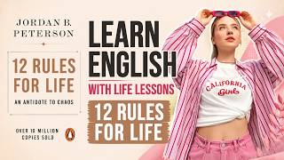Learn English While Listening to Life Lessons | 12 Rules for Life Summary | Part 57