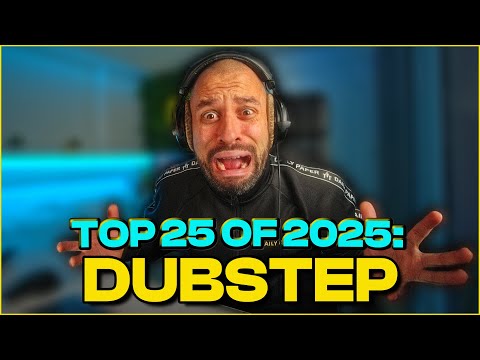 TOP 25 DUBSTEP BANGERS OF 2025