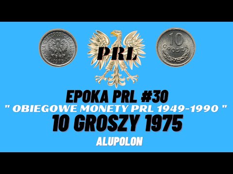 EPOKA PRL #30. Obiegowe monety PRL 1949-1990. 10 Groszy 1975. ALUPOLON