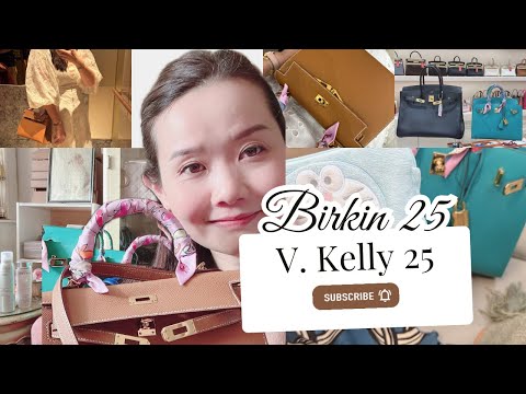 Hermes Birkin 25 vs Kelly 25 - detailed comparison, honest thoughts, which is right for you? 🤷🏻‍♀️