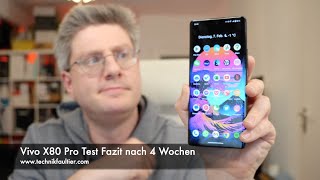 Vivo X80 Pro Test Fazit nach 4 Wochen