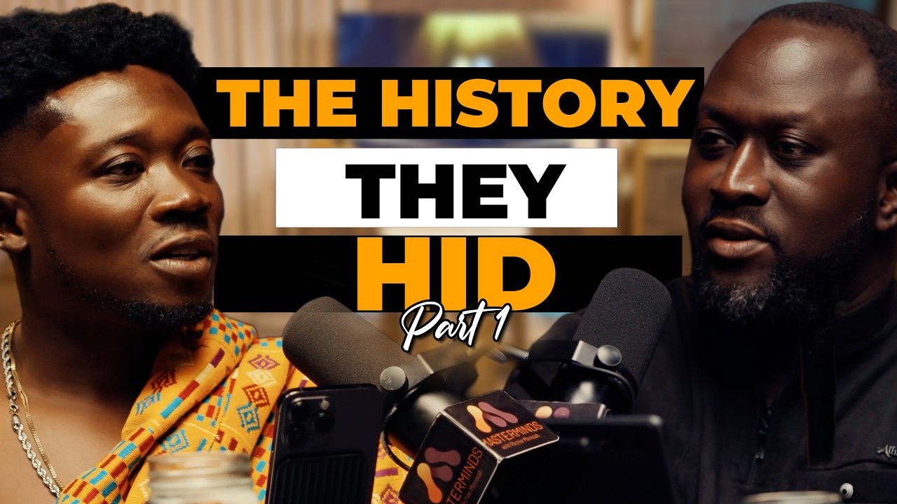 Everything You Know About Africa Is Upside Down: Nana Kyidomhene Part 1 || Masterminds EP92