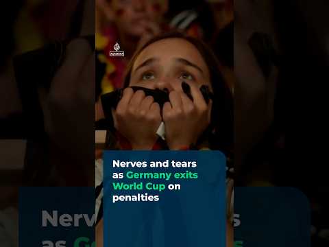 Nerves and tears as Germany exits World Cup on penalties