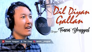 Dil diyan gallan by Tenzin Yougyal
