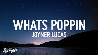 Joyner Lucas - What&#39;s Poppin Remix (What&#39;s Gucci) (Lyrics)