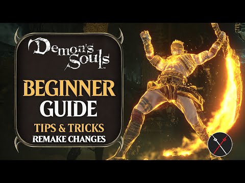 Demon’s Souls Beginner Guide: Getting Started Tips and Tricks I Wish I Knew Before Playing