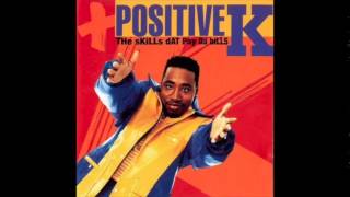Positive K - Car Hoppers - The Skills Dat Pay Da Bills