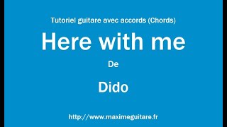 Here with me (Dido) - Tutoriel guitare avec accords et partition en description (Chords)