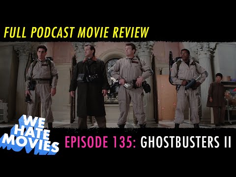 We Hate Movies - Ghostbusters II (MOVIE REVIEW)
