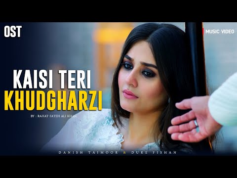 Kaisi Teri Khudgharzi | Music Video | Danish Taimoor | Durefishan | Pakistani Drama OST