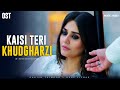 Kaisi Teri Khudgharzi Music Video Danish Taimoor Durefishan Pakistani Drama OST