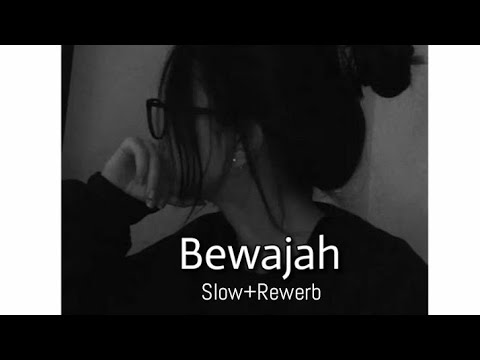 Bewajah / Slow+Reverb / Nabeel Shoukat / Coke Studio Session 8