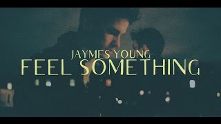 Jaymes Young - Feel Something (Lyric Video)