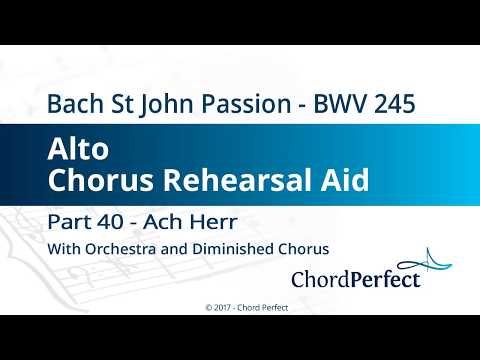 Bach's St John Passion Part 40 - Ach Herr - Alto Chorus Rehearsal Aid