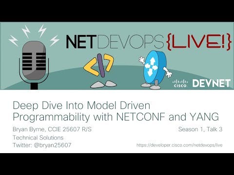 Deep Dive Into Model Driven Programmability with NETCONF and YANG