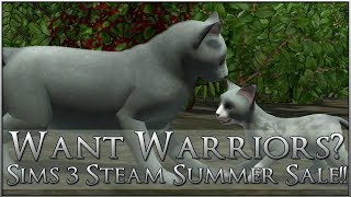 Want Your Own Warrior Cats? Sims 3 + Pets is On Sale - Again!!