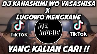 Download lagu DJ KANASHIMI WO YASASHISA X LUGOWO MENGKANE VIRAL TIK TOK TERBARU 2022 YANG KALIAN CARI ! DJ RENDY mp3