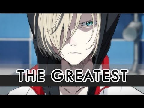 Yuri Plisetsky - The Greatest [Yuri on Ice - AMV]