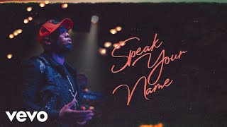 Anthony Brown &amp; group therAPy - Speak Your Name (Official Lyric Video)