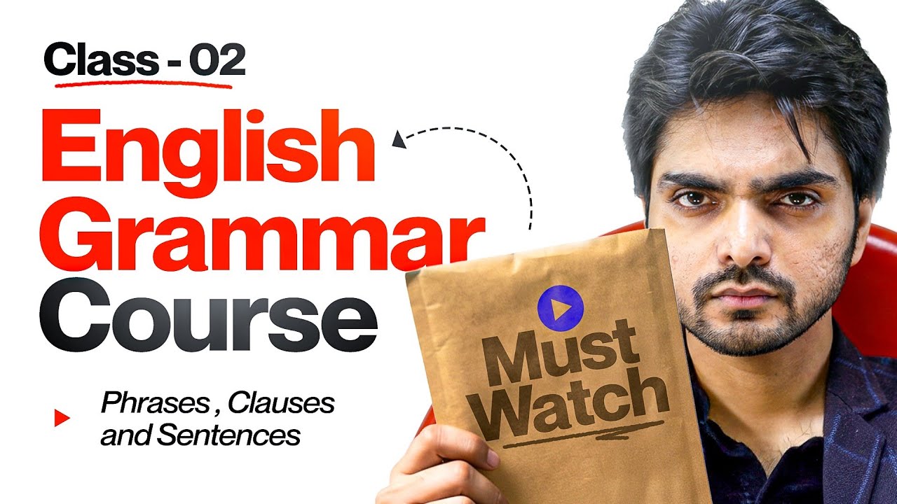🔥CLASS 2 | FREE GRAMMAR COURSE | PHRASES/CLAUSES/SENTENCES | IN ENGLISH GRAMMAR