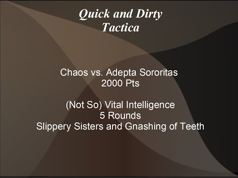 Quick and Dirty Tactica - Chaos Vs. Sisters of Battle