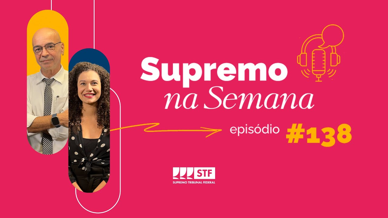 #EP138 - Supremo na Semana
