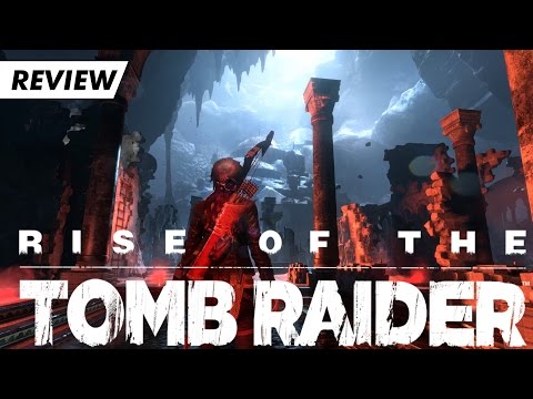 Rise of the Tomb Raider: REVIEW (Destruction & Ponytails)